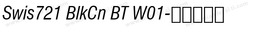 Swis721 BlkCn BT W01字体转换
